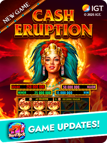 Cash Eruption slot game in Hard Rock Neverland Casino
